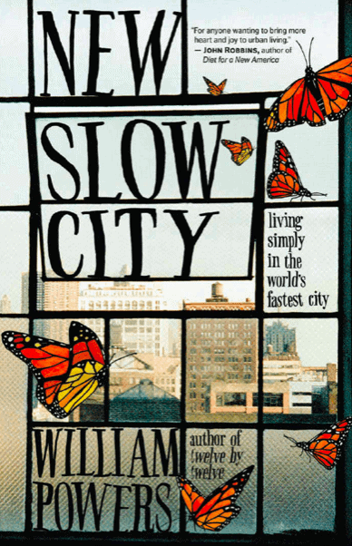 New Slow City by William Powers