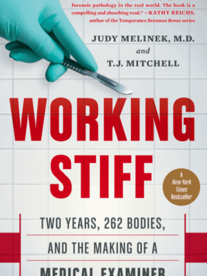 Working Stiff by Judy Melinek MD